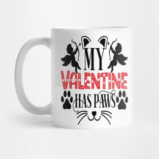 MY VALENTINE HAS PAWS - Valentine Day 2024 Mug